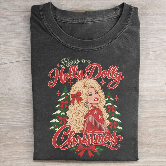 Have A Holly Dolly Christmas T-shirt